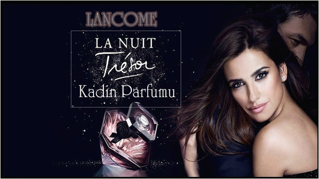 la-nuit-tresor-kadin-parfumu