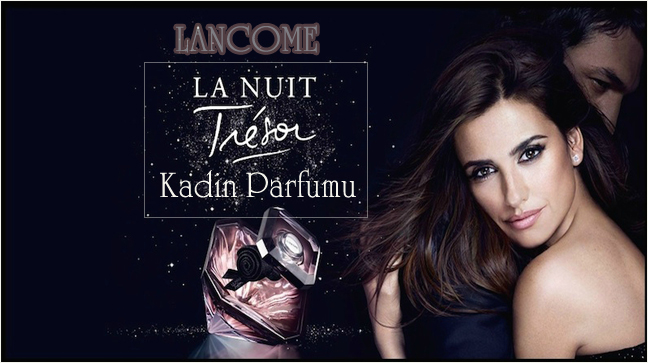 la-nuit-tresor-kadin-parfumu flatcast tema