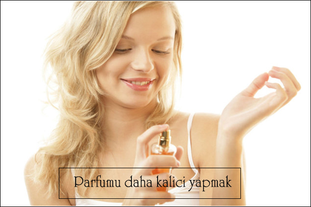 parfumu-daha-kalici-yapmak