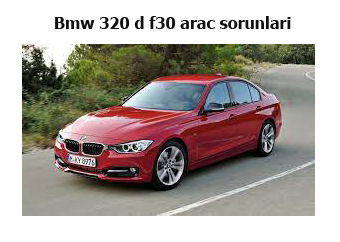 Bmw-320-d-f30-arac-sorunlari flatcast tema